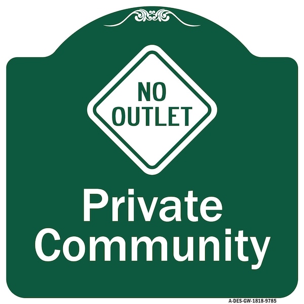 Private Community With No Outlet Symbol Heavy-Gauge Aluminum Architectural Sign, 18" H, GW-1818-9785